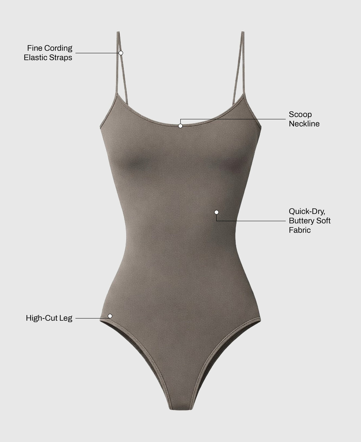 The Alex Bodysuit in Cedar Smoke: fine cording elastic straps, scoop neckline, high-cut leg, quick-dry buttery soft fabric